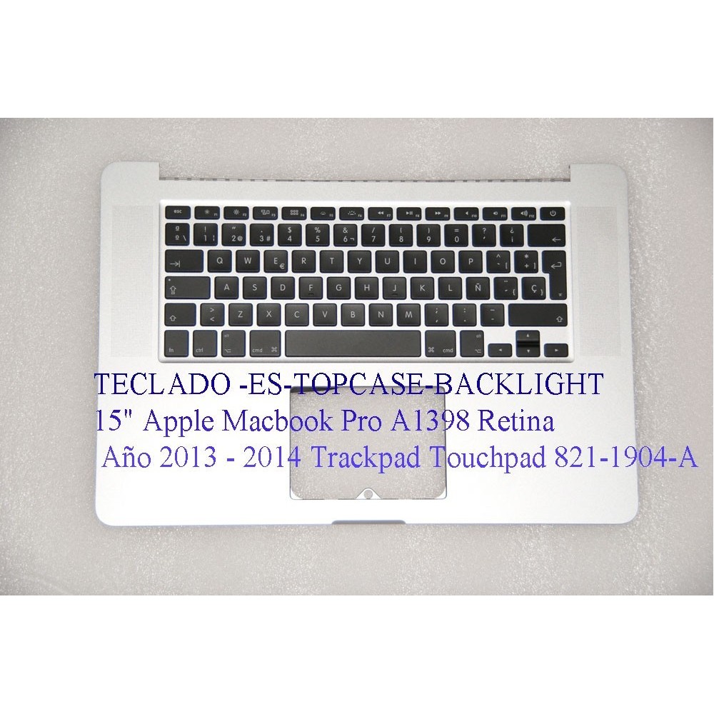 Teclado-topcase-retroiluminacion 15 " Apple MacBook Pro A 1398 retina fines de 2013 - 2014 version ES